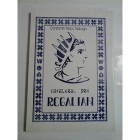 CAVALERUL  DAC  REGALIAN  -  Constantin Pascu Tasbuga  (autograf si dedicatie pentru generalul Iulian Vlad)  - 